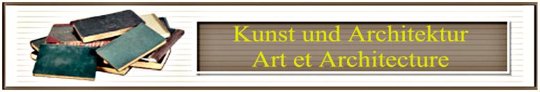 Kunst und Architektur     Art et Architecture